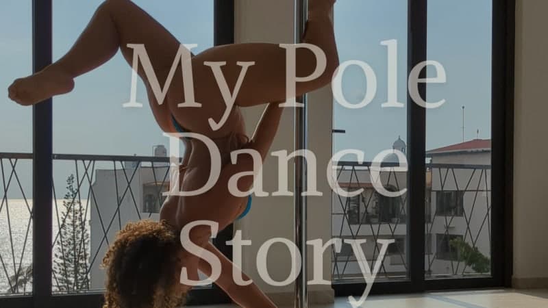 My Pole Dance Story